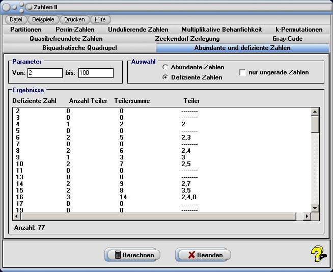 Zahlen II - Bild 2 - Partitionen - Perrin-Zahlen - Undulierende Zahlen - Multiplikative Beharrlichkeit - k-Permutationen - Quasi befreundete Zahlen - Zeckendorf-Zerlegung - Zerlegungen - Reihenfolge - Summe - Formel - Teiler - Fibonacci-Folge - Natürliche Zahlen - Gray-Code - Biquadratische Tupel - Natürliche Zahl - Zahl - Vollkommene Zahl - Zerlegung - Zahlzerlegung - Rechner - Berechnen